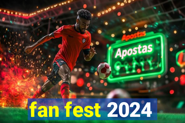 fan fest 2024